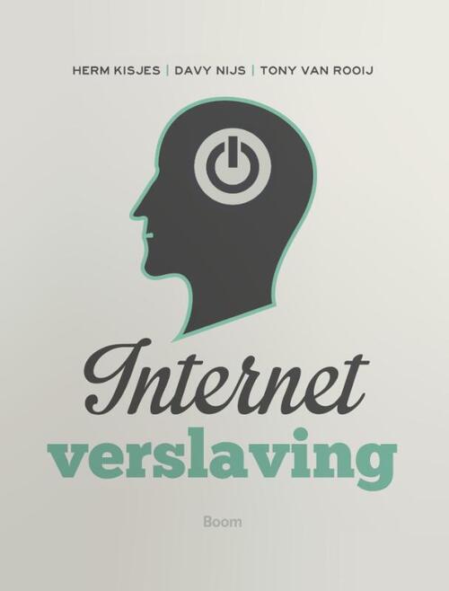 Internetverslaving -  Davy Nijs, Herm Kisjes, Tony van Rooij (ISBN: 9789461275578)