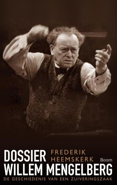 Dossier Willem Mengelberg -  Frederik Heemskerk (ISBN: 9789461276049)