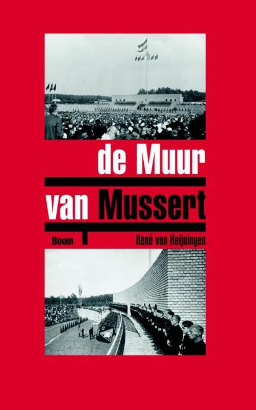De muur van Mussert -  Rene van Heijningen (ISBN: 9789461276643)
