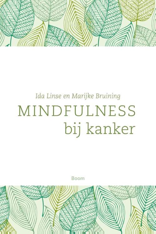 Mindfulness bij kanker -  Ida Linse, Marijke Bruining (ISBN: 9789461276728)