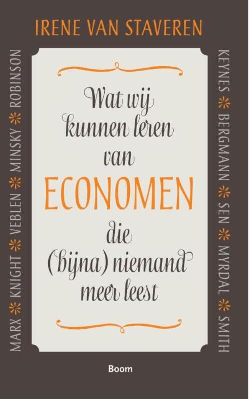 Wat wij kunnen leren van economen die (bijna) niemand meer leest -  Irene van Staveren (ISBN: 9789461278333)