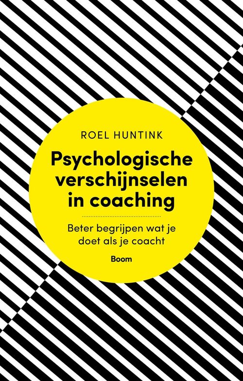 Psychologische verschijnselen in coaching -  Roel Huntink (ISBN: 9789461279446)
