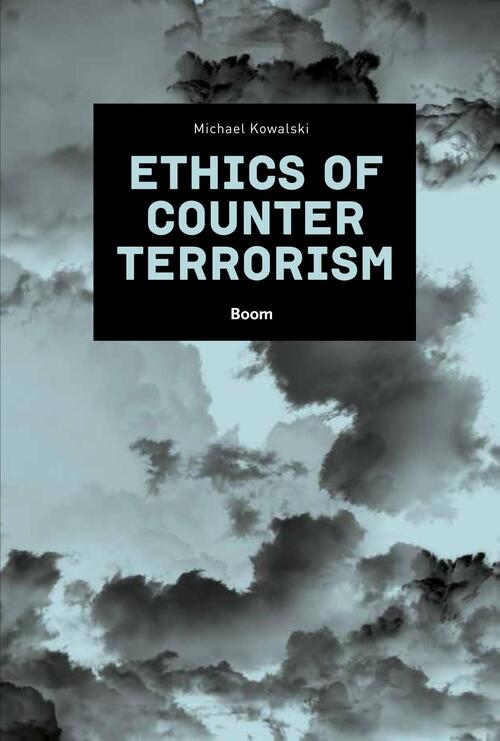 Ethics of counterterrorism -  Michael Kowalski (ISBN: 9789461279613)