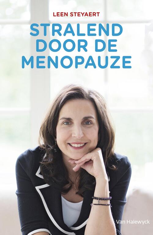 Stralend door de menopauze -  Leen Steyaert (ISBN: 9789461316158)