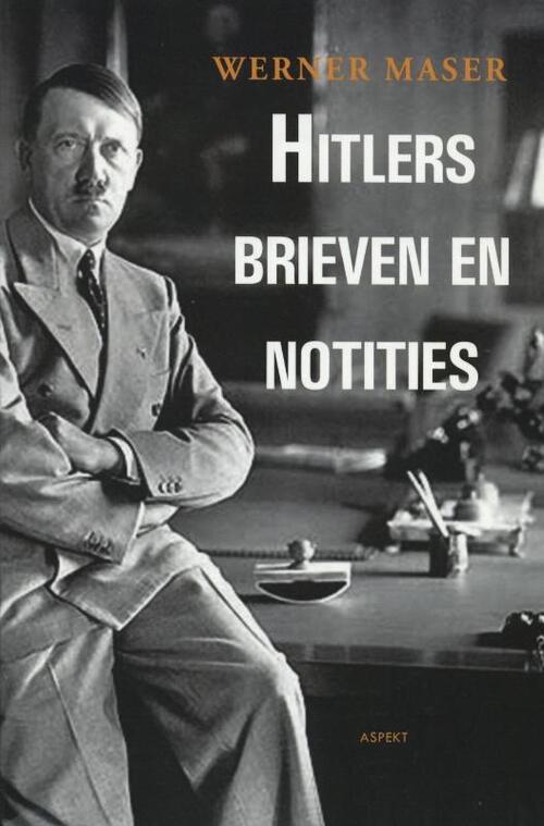 Hitlers Brieven en notities -  W. Maser (ISBN: 9789461530707)