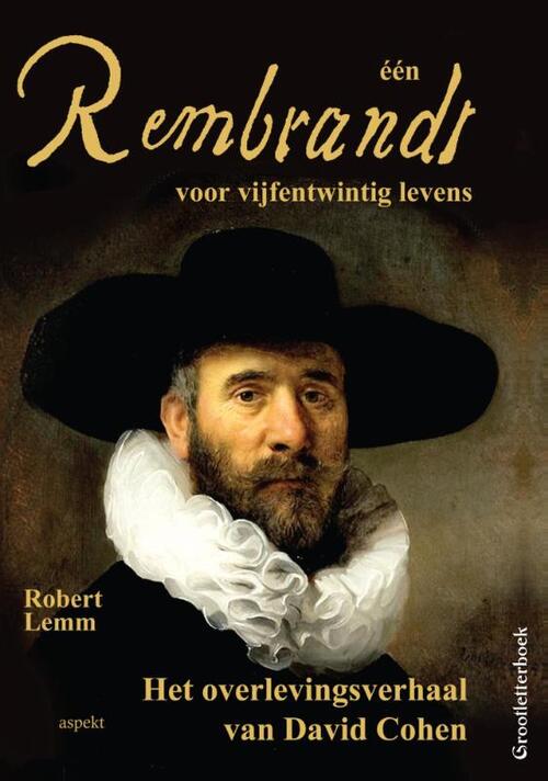 één Rembrandt voor vijfentwintig levens - grootletterboek