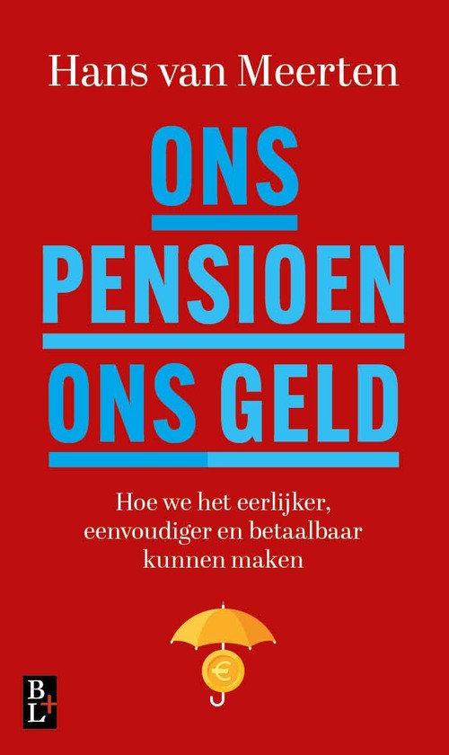 Ons pensioen ons geld -  Hans van Meerten (ISBN: 9789461563538)