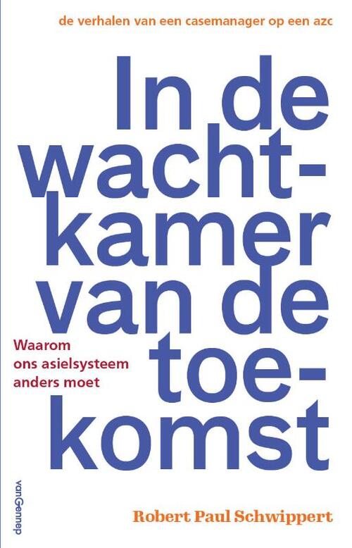 In de wachtkamer van de toekomst -  Robert Paul Schwippert (ISBN: 9789461646453)