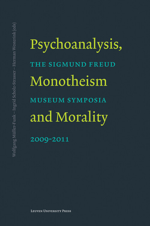 Psychoanalysis, monotheism and morality -   (ISBN: 9789461660800)