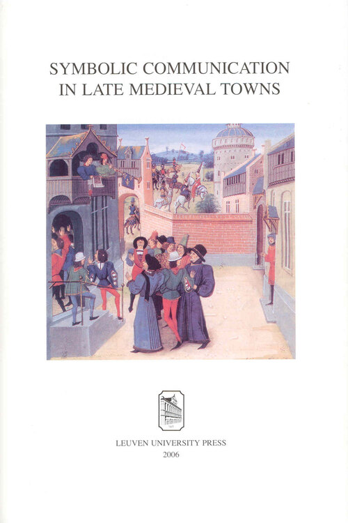 Symbolic Communication in Late Medieval Towns -   (ISBN: 9789461661135)