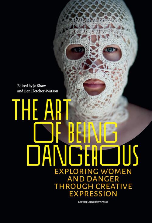 The Art of Being Dangerous -   (ISBN: 9789461663825)