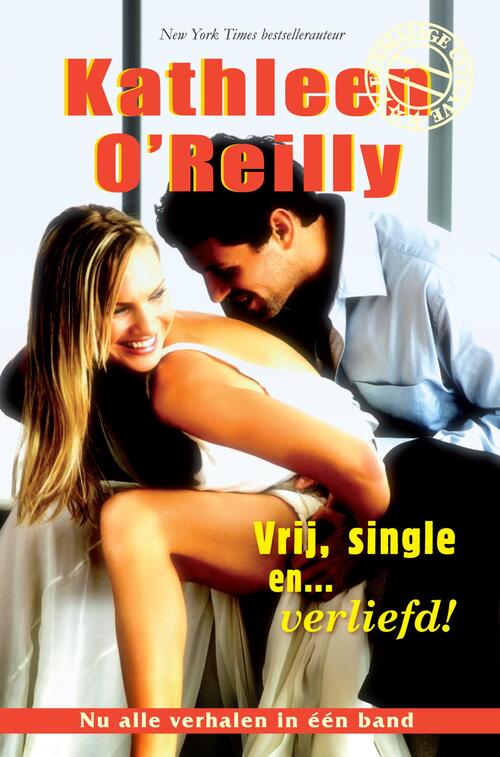 Vrij, single en verliefd! -  Kathleen O¿Reilly (ISBN: 9789461703545)