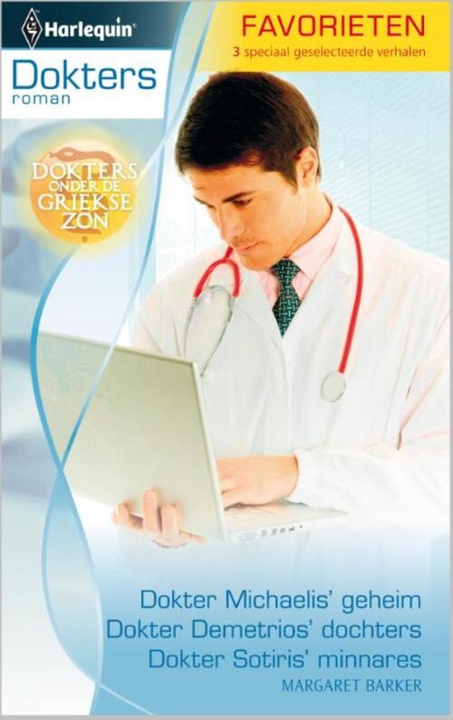 Dokter Michaelis geheim ; Dokter Demetrios' dochters ; Dokter Sotiri's minnares -  Margaret Barker (ISBN: 9789461709578)