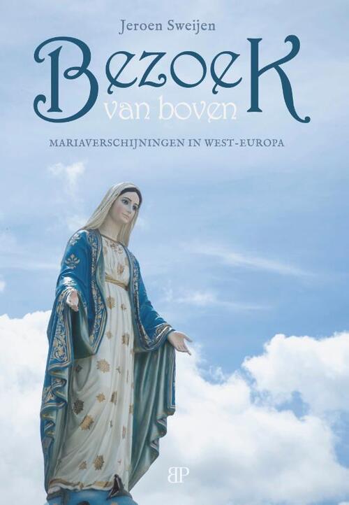 Bezoek van boven -  Jeroen Sweijen (ISBN: 9789461852960)