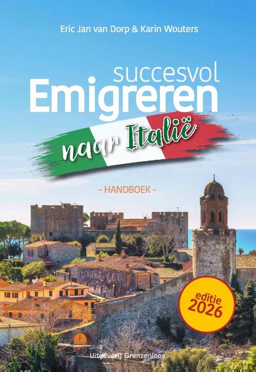 Succesvol emigreren naar Italië -  Eric Jan van Dorp, Karin Wouters (ISBN: 9789461853714)