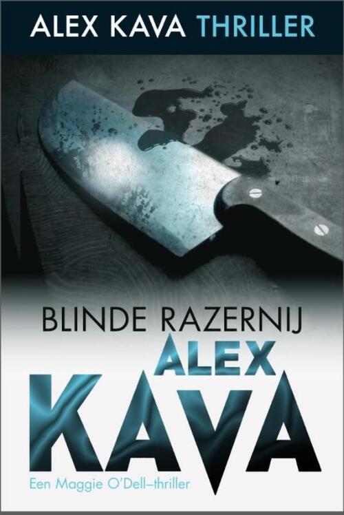 Blinde razernij - Een Alex Kava-thriller - Een Maggie O'Dell-thriller -  Alex Kava (ISBN: 9789461991898)