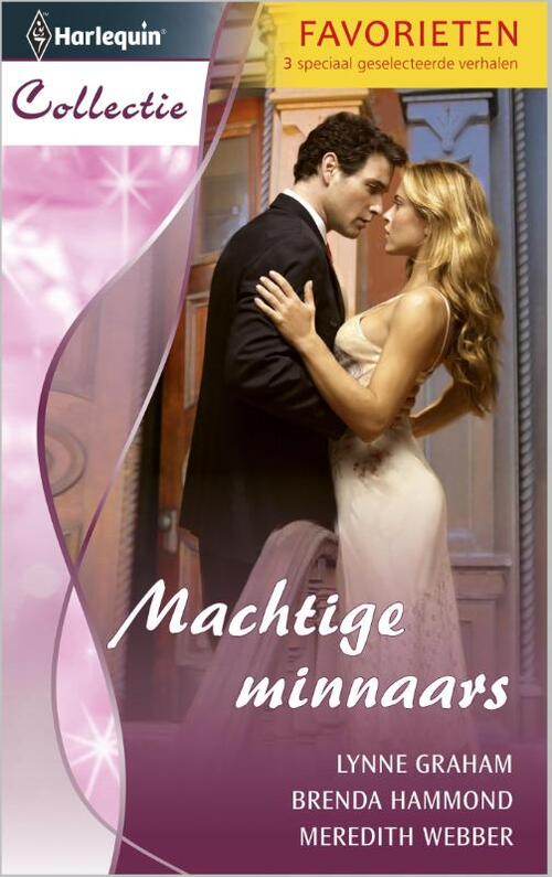 Machtige minnaars -  Brenda Hammond, Lynne Graham, Meredith Webber (ISBN: 9789461995056)