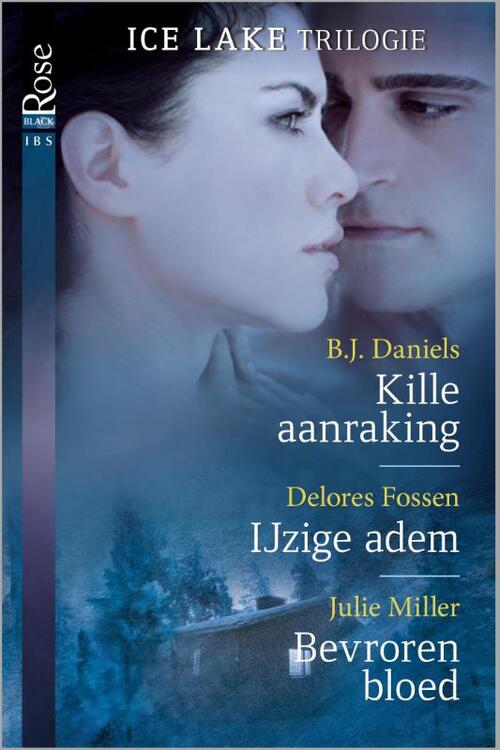 Kille aanraking ; IJzige adem ; Bevroren bloed -  B.J. Daniels (ISBN: 9789461999498)