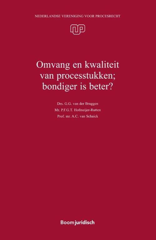Omvang en kwaliteit van processtukken; bondiger is beter? -  A.C. van Schaick (ISBN: 9789462128026)