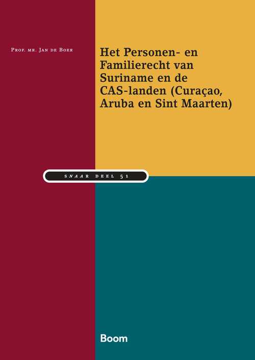 Het Personen- en Familierecht van Suriname en de CAS-Eilanden (Curaçao, Aruba en Sint Maarten) -  Prof. Mr. Jan de Boer (ISBN: 9789462128125)