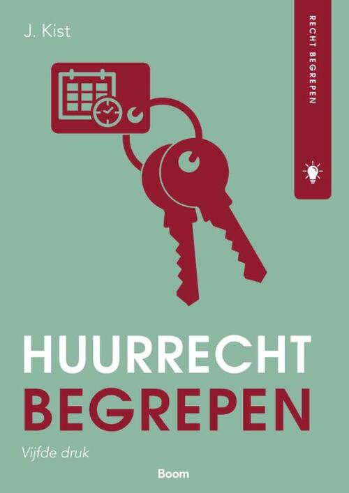 Huurrecht begrepen -  J. Kist (ISBN: 9789462129009)