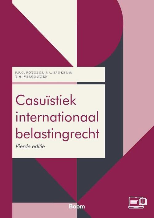 Casuïstiek internationaal belastingrecht -  F.P.G. Pötgens, P.A. Spijker, T.M. Vergouwen (ISBN: 9789462129375)