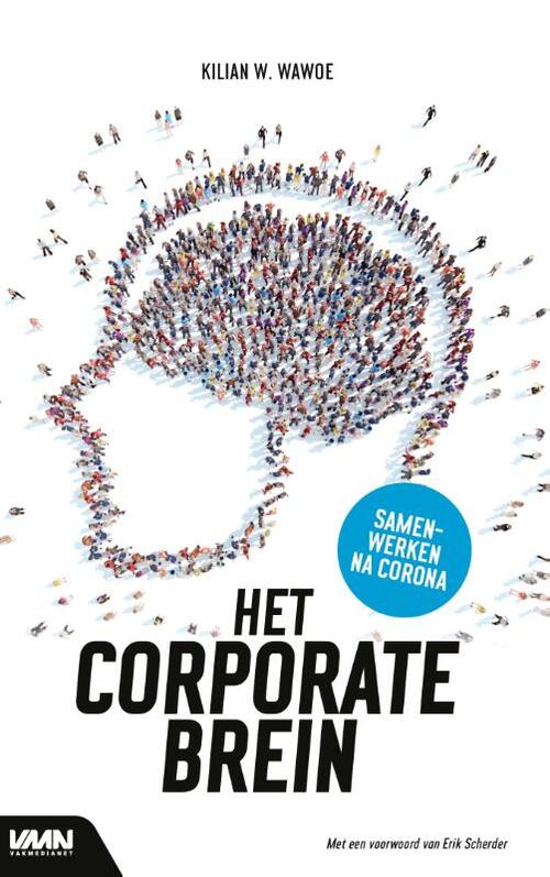 Het Corporate Brein -  Kilian Wawoe (ISBN: 9789462157514)