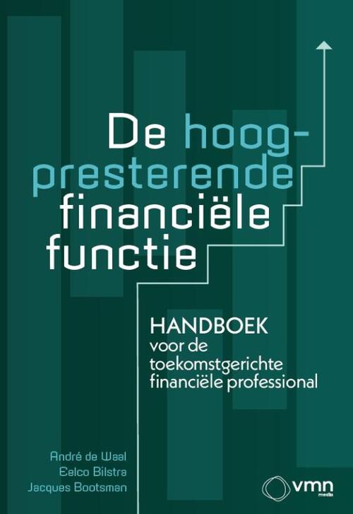 De hoogpresterende financiële functie -  André de Waal, Eelco Bilstra, Jacques Bootsman (ISBN: 9789462158283)