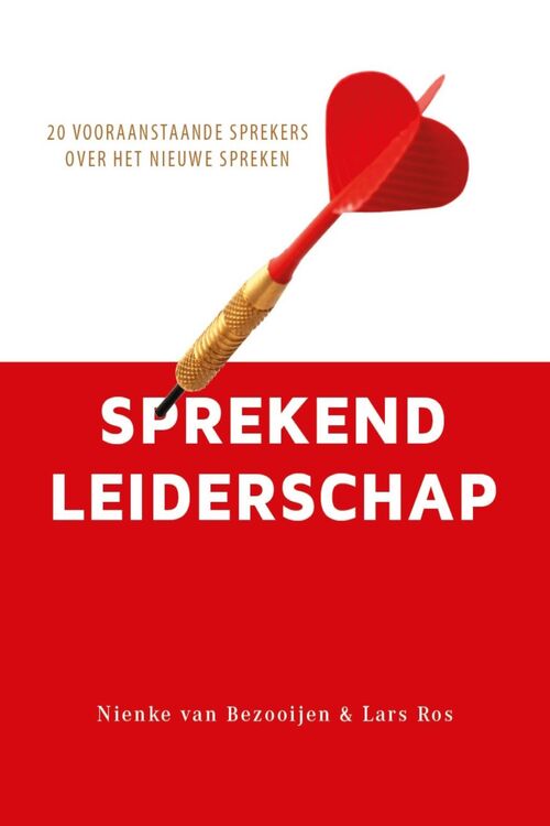 Sprekend leiderschap -  Lars Ros, Nienke van Bezooijen (ISBN: 9789462174269)