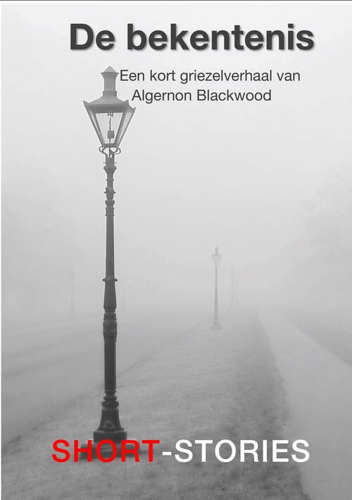 De bekentenis -  Algernon Blackwood (ISBN: 9789462179189)