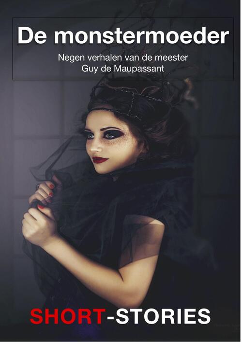 De monstermoeder -  Guy de Maupassant (ISBN: 9789462179837)