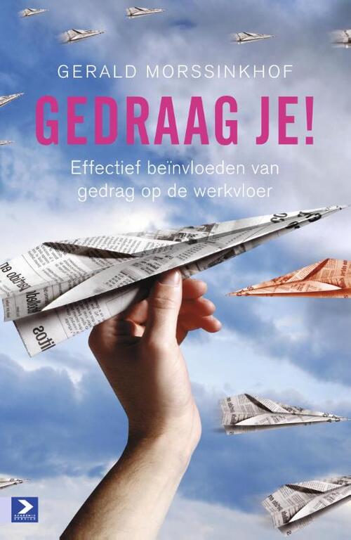 Gedraag je! -  Gerald Morssinkhof (ISBN: 9789462200203)