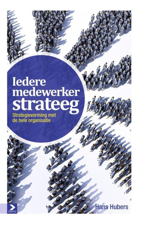 Iedere medewerker strateeg -  Hans Hubers (ISBN: 9789462200227)
