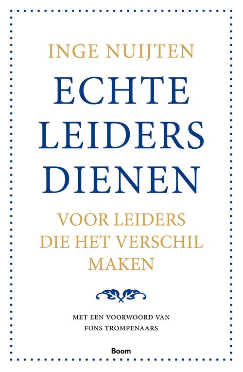 Echte leiders dienen -  Inge Nuijten (ISBN: 9789462200241)