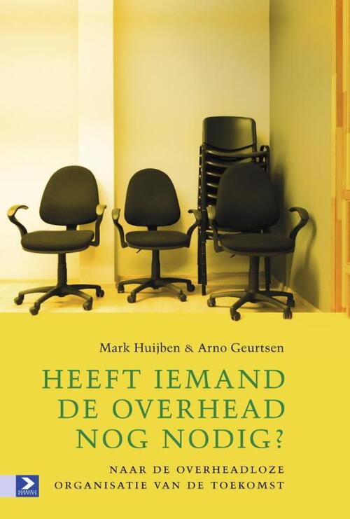 Heeft iemand de overhead nog nodig? -  Arno Geurtsen, Mark Huijben (ISBN: 9789462201040)