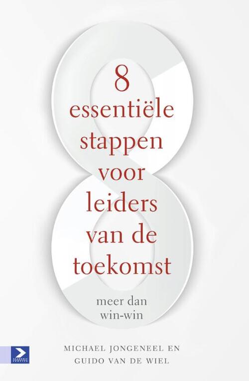 8 Essentiële Stappen Voor Leiders Van De Toekomst -  Guido van de Wiel, Michael Jongeneel (ISBN: 9789462201125)