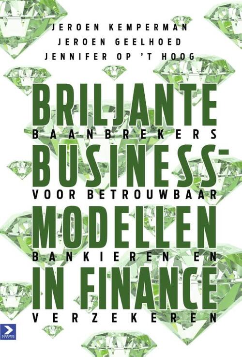 Briljante businessmodellen in finance -  Jennifer op 't Hoog (ISBN: 9789462201552)
