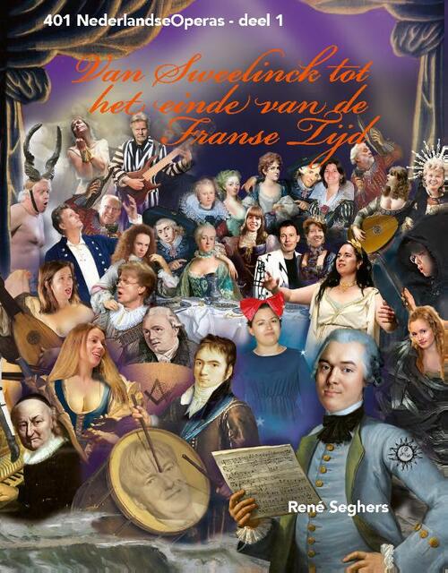Van Sweelinck tot het einde van de Franse tijd -  René Seghers (ISBN: 9789462264564)