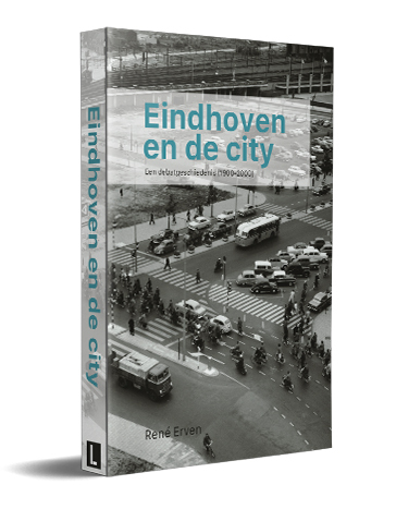 Eindhoven en de city -  René Erven (ISBN: 9789462265073)