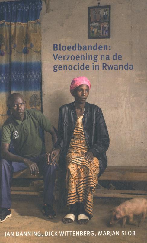 Bloedbanden -  Dick Wittenberg, Jan Banning, Marjan Slob (ISBN: 9789462265509)