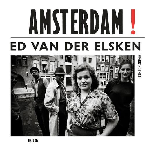 Amsterdam! oude foto's 1947-1970 -  Ed van der Elsken (ISBN: 9789462265585)