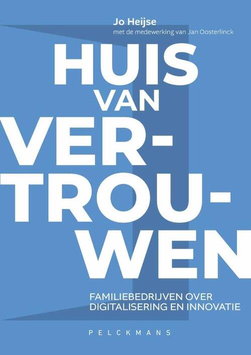 Huis van vertrouwen -  Jan Oosterlinck, Jo Heijse (ISBN: 9789462347595)