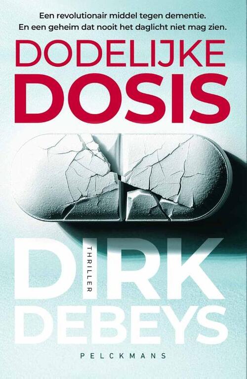 Dirk Debeys Dodelijke dosis -   (ISBN: 9789462348479)