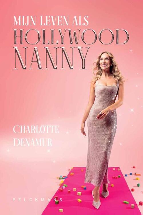 Charlotte Denamur Mijn leven als Hollywoordnanny -   (ISBN: 9789462348523)