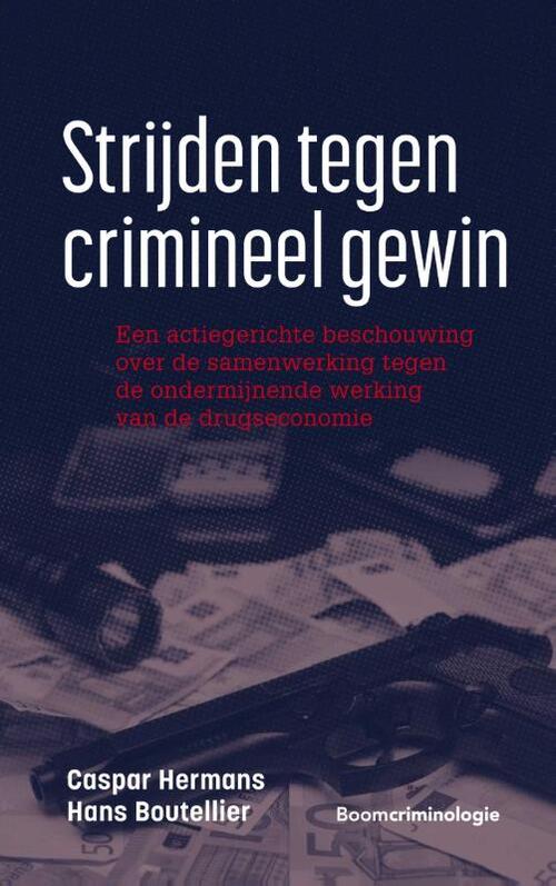 Strijden tegen crimineel gewin -  Caspar Hermans, Hans Boutellier (ISBN: 9789462363380)
