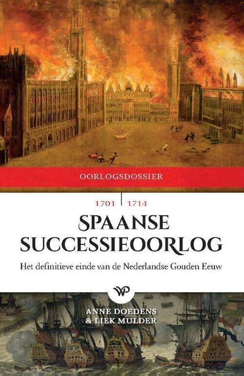Spaanse Successieoorlog, 1701-1714 -  Anne Doedens, Liek Mulder (ISBN: 9789462494916)