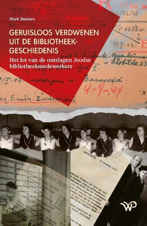 Geruisloos verdwenen uit de bibliotheekgeschiedenis -  Mark Deckers (ISBN: 9789462498990)