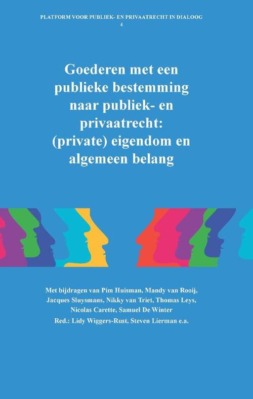 Goederen met een publieke bestemming naar publiek- en privaatrecht: (private) eigendom en algemeen belang -  Jacques Sluysmans (ISBN: 9789462513136)