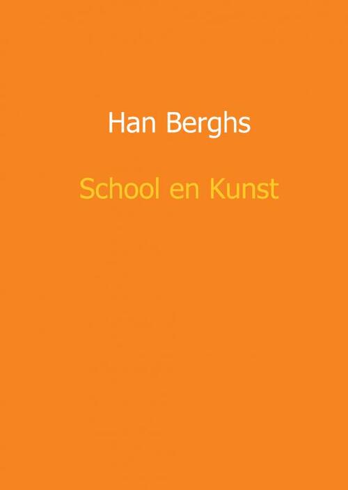 School en kunst -  Han Berghs (ISBN: 9789462549302)