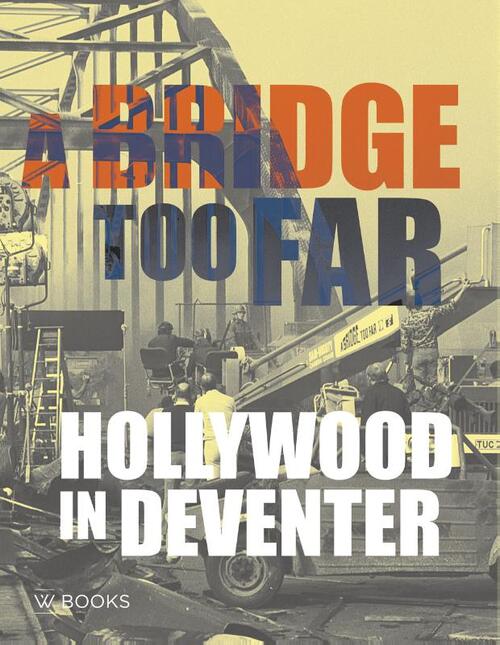 René van der Meer A bridge too far -   (ISBN: 9789462587625)